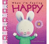 Trace Moroney When I'm Feeling Happy (Copertina rigida)