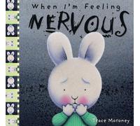 Trace Moroney When I'm Feeling Nervous (Copertina rigida)