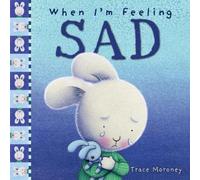 Trace Moroney When I'm Feeling Sad (Copertina rigida)