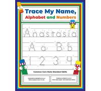 Trace My Name, Alphabet, and Numbers Workbook for Anastasia: Letter and Number Tracing with Arrow Guides and Start Dots