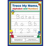 Trace My Name, Alphabet, and Numbers Workbook for Bates: Letter and Number Tracing with Arrow Guides and Start Dots