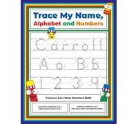Trace My Name, Alphabet, and Numbers Workbook for Carroll: Letter and Number Tracing with Arrow Guides and Start Dots