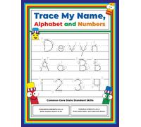Trace My Name, Alphabet, and Numbers Workbook for Devyn: Letter and Number Tracing with Arrow Guides and Start Dots