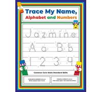 Trace My Name, Alphabet, and Numbers Workbook for Jazmine: Letter and Number Tracing with Arrow Guides and Start Dots