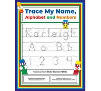Trace My Name, Alphabet, and Numbers Workbook for Karleigh: Letter and Number Tracing with Arrow Guides and Start Dots