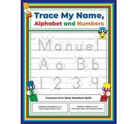 Trace My Name, Alphabet, and Numbers Workbook for Manuel: Letter and Number Tracing with Arrow Guides and Start Dots