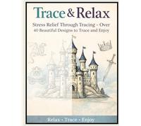 Trace & Relax: Aesthetic Mystical Tracing Book for Adults: 41 Ghost-Line Drawing Pages of Royal Thrones, Castles, and Crowns for Stress Relief