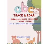 Trace & Roar! Animal Alphabet Adventure: My First Handwriting Workbook for Kids Ages 3-6 | Guided Tracing Practice for Letter Recognition and Pencil Control