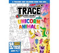 Trace Then Color: Unicorn Animals: A Tracing and Coloring Book for Kids
