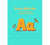 Trace With Me: A Fun Alphabet Tracing Workbook for Kids Ages 3-6