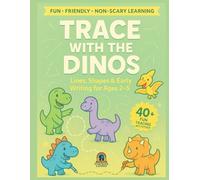 Trace With The Dinos: Lines, Shapes & Early Writing Workbook for Ages 2-5: 40+ Fun Tracing Activities for Preschoolers • Fine Motor Skill Practice • Cute Dinosaur Learning for Toddlers