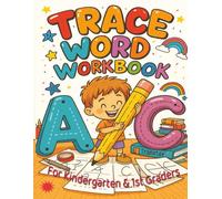 Trace Words Workbook: Trace Words| Alphabet| Numbers, for Kindergarten & 1st Graders | 8.5x11 inches, 90 pages.