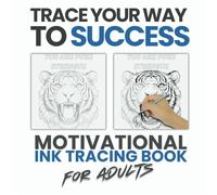 Trace Your Way to Success: A Mindful Tracing Book with Daily Motivational Quotes