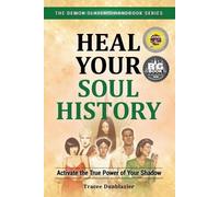 Tracee Dunblazier Heal Your Soul History (Tascabile)