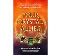 Tracee Dunblazier Your Crystal Allies (Tascabile) Your Crystal Allies Series