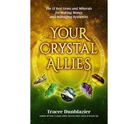 Tracee Dunblazier Your Crystal Allies (Tascabile) Your Crystal Allies Series