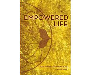 Tracee Stanley Empowered Life Soul Journal and Coloring Book (Tascabile)