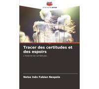 Tracer des certitudes et des espoirs: L'histoire ne s'arrête pas...
