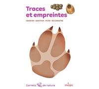 Traces et empreintes: Observer, identifier, pister, reconnaître
