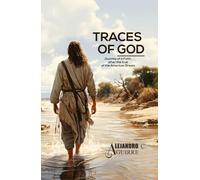 TRACES OF GOD: Journey of a Faith, after the true of the American Dream