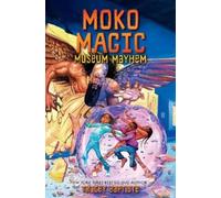Tracey Baptiste Moko Magic: Museum Mayhem (Copertina rigida)