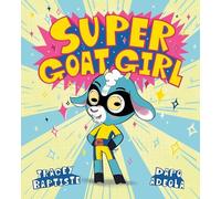Tracey Baptiste Super Goat Girl (Copertina rigida)