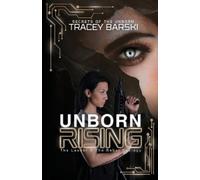Tracey Barski Unborn Rising (Tascabile) Secrets of the Unborn