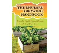 Tracey Briano The Rhubarb Growing Handbook (Tascabile)