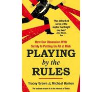 Tracey Brown Michael Hanlon Playing by the Rules (Tascabile)