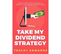 Tracey Edwards Take My Dividend Strategy (Tascabile)