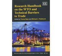 Tracey Epps Research Handbook on the WTO and Technical Barriers to T (Tascabile)