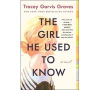 Tracey Garvis Graves The Girl He Used to Know (Tascabile)