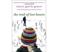 Tracey Garvis Graves The Trail of Lost Hearts (Copertina rigida)