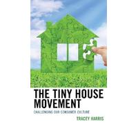 Tracey Harris The Tiny House Movement (Copertina rigida)