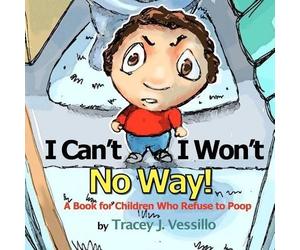 Tracey J Vessillo I Can't, I Won't, No Way (Tascabile)