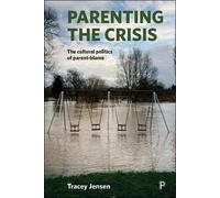 Tracey Jensen Parenting the Crisis (Tascabile)