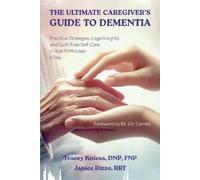 Tracey Kniess Janice Rizz The Ultimate Caregiver's Guide to Dementi (Tascabile)