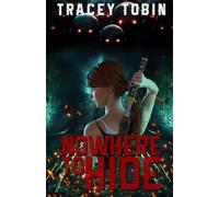 Tracey Lynn Tobin Nowhere to Hide (Tascabile)