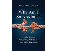 Tracey Marks Why Am I So Anxious? (Tascabile)