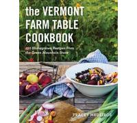 Tracey Medeiros The Vermont Farm Table Cookbook (Tascabile)