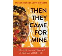 Tracey Michae’l Lewis-Giggetts Then They Came for Mine (Tascabile)