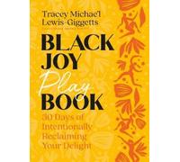 Tracey Michae'l Lewis-Giggetts Black Joy Playbook (Tascabile)