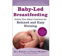 Tracey Murkett Gill Rapley Baby-Led Breastfeeding (Tascabile)