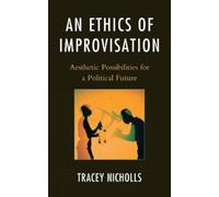 Tracey Nicholls An Ethics of Improvisation (Copertina rigida)