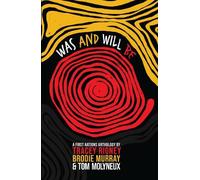 Tracey Rigney Brodie Murray Tom Molyneux Was and Will Be (Tascabile)