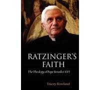 Tracey Rowland Ratzinger's Faith (Tascabile)