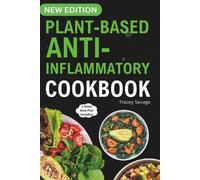 Tracey Savage Plant Based Anti-Inflammatory Cookbook (Tascabile)