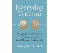Tracey Shors Everyday Trauma (Tascabile)