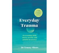 Tracey Shors Everyday Trauma (Tascabile)