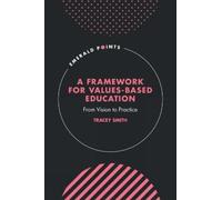 Tracey Smith A Framework for Values-Based Education (Copertina rigida)